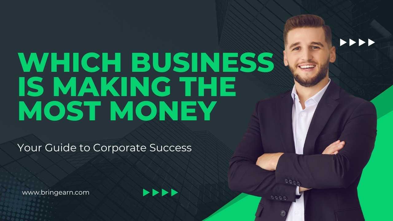 Which Business Is Making The Most Money